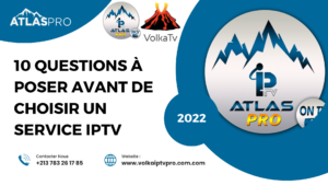 10 Questions à Poser Avant de Choisir un Service IPTV